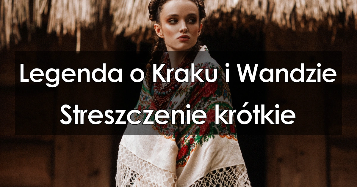 Lektura: Legenda o Kraku i Wandzie – krótkie streszczenie