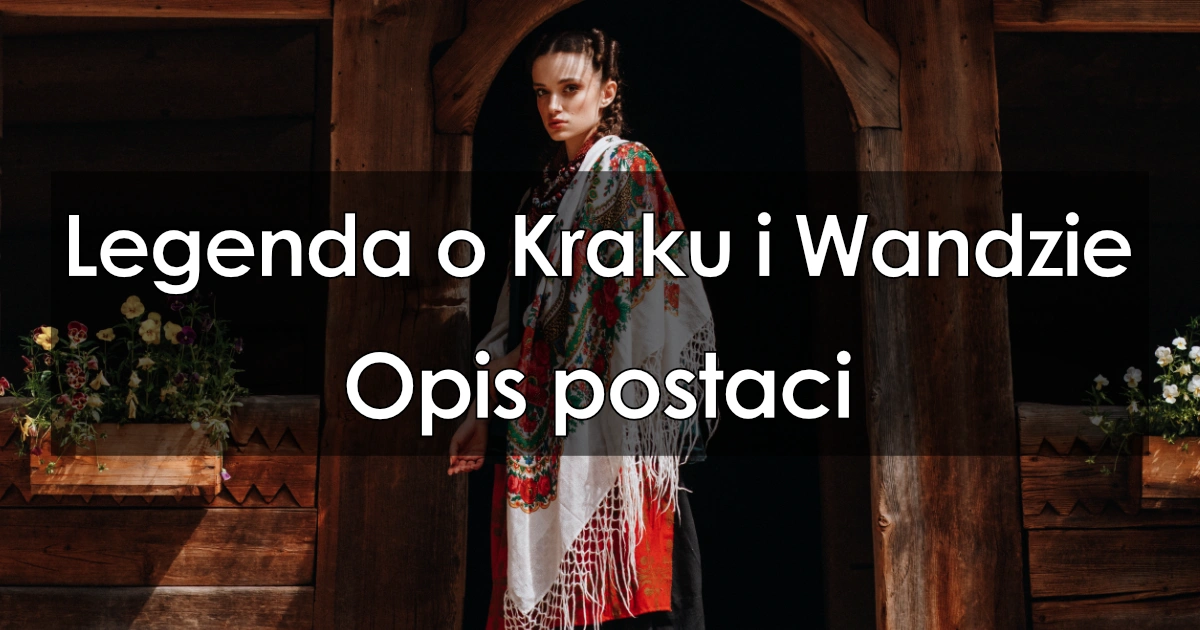 Lektura: Legenda o Kraku i Wandzie – opis postaci
