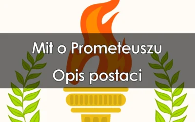 Lektura: Mit o Prometeuszu – opis postaci