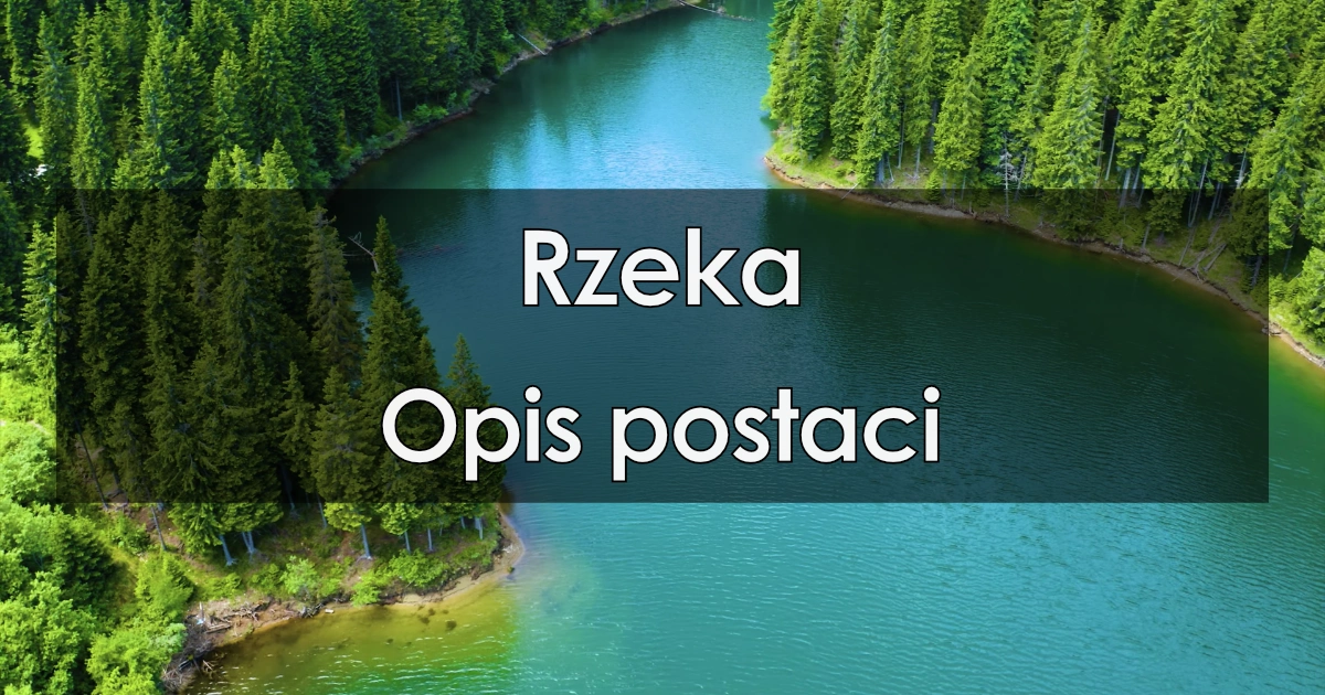 Lektura: Rzeka – opis postaci