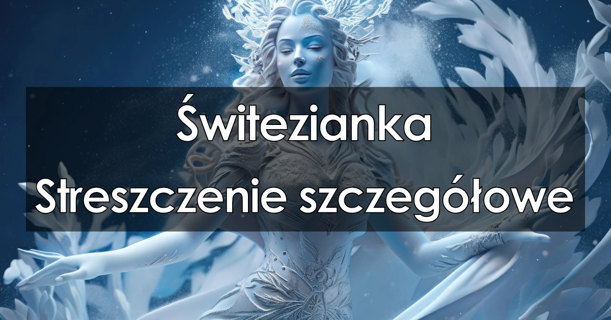 Lektura: Świtezianka – streszczenie szczegółowe