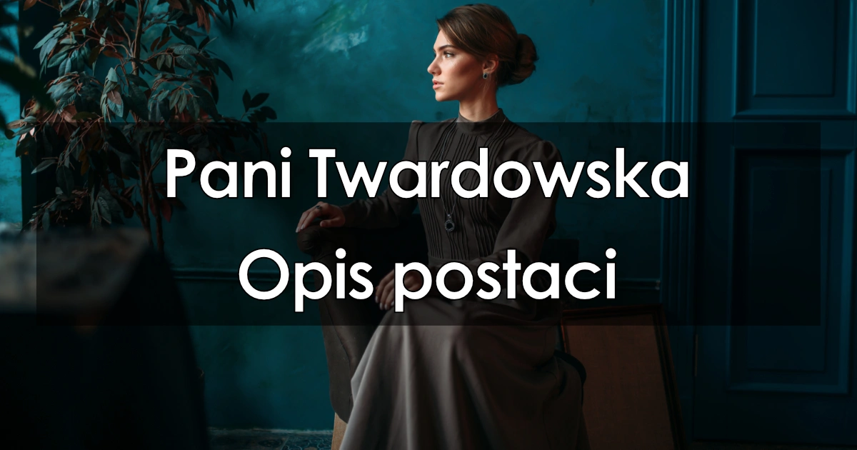 Lektura: Pani Twardowska – opis postaci