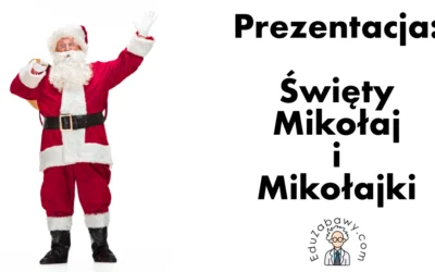 Prezentacja: Święty Mikołaj i Mikołajki