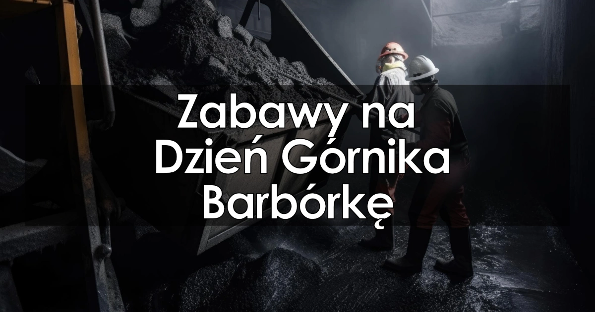 Zabawy na Dzień Górnika / Barbórkę