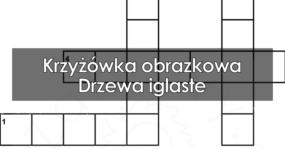 Krzyżówka obrazkowa: Drzewa iglaste