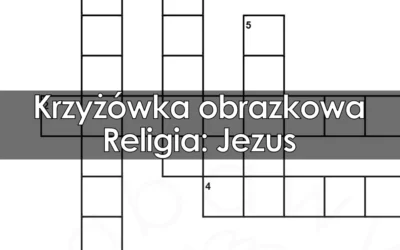 Krzyżówka obrazkowa: Religia: Jezus