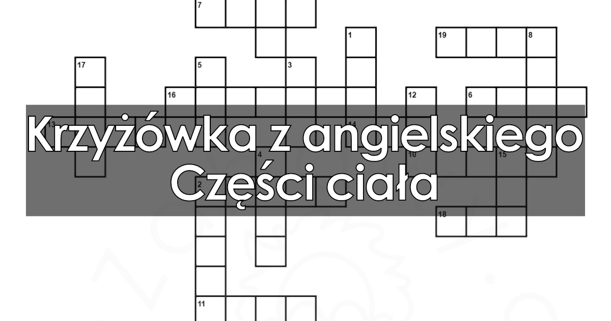 Krzyżówka z angielskiego: Części ciała