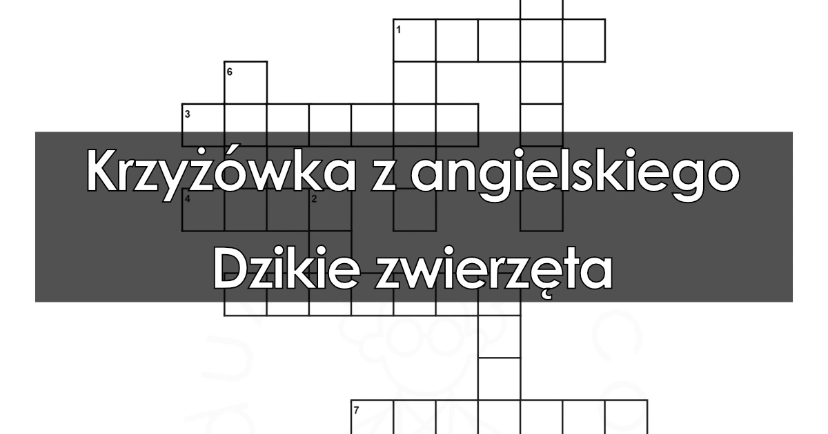 Krzyżówka z angielskiego: Dzikie zwierzęta