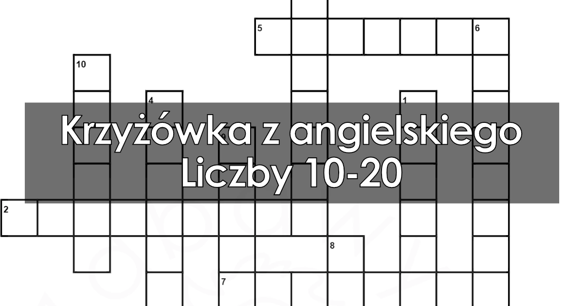 Krzyżówka z angielskiego: Liczby 10-20