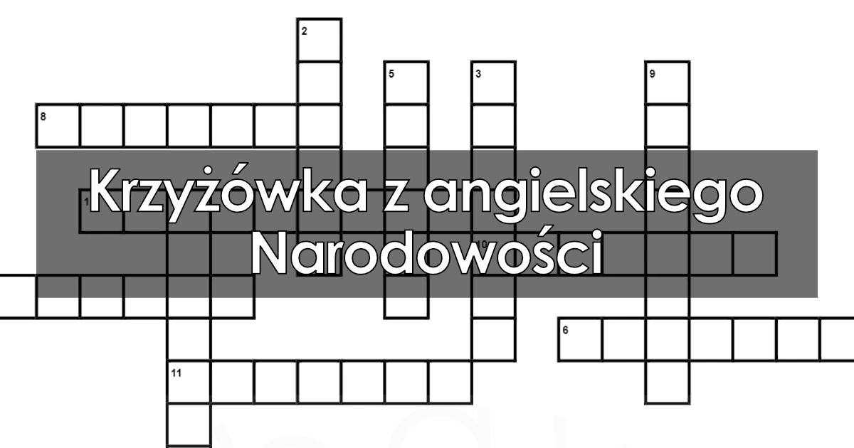 Krzyżówka z angielskiego: Narodowości