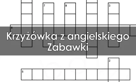 Krzyżówka z angielskiego: Zabawki