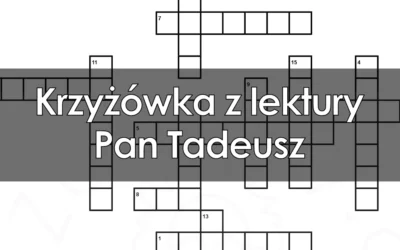 Krzyżówka z lektury: Pan Tadeusz