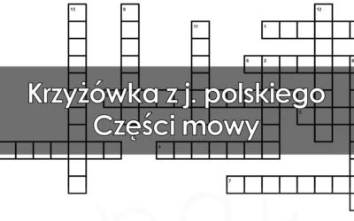 Krzyżówka z j. polskiego: Części mowy