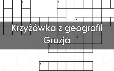 Krzyżówka z geografii: Gruzja