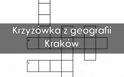 Krzyżówka z geografii: Kraków