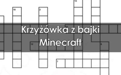 Krzyżówka z bajki: Minecraft
