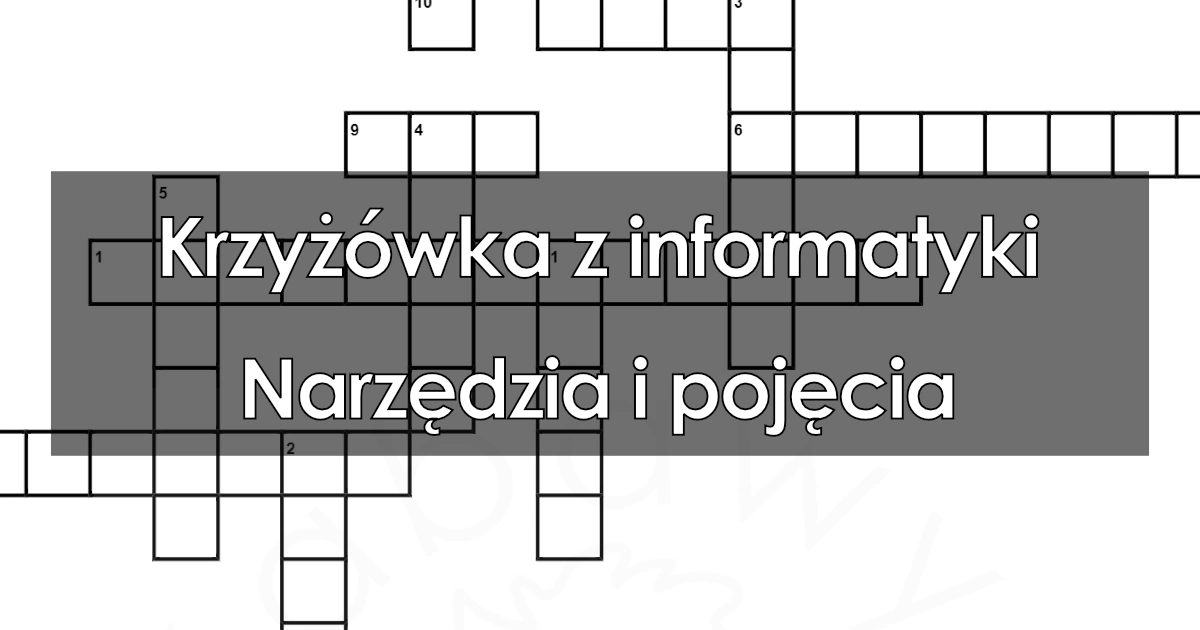 Krzyżówka z informatyki: Narzędzia i pojęcia