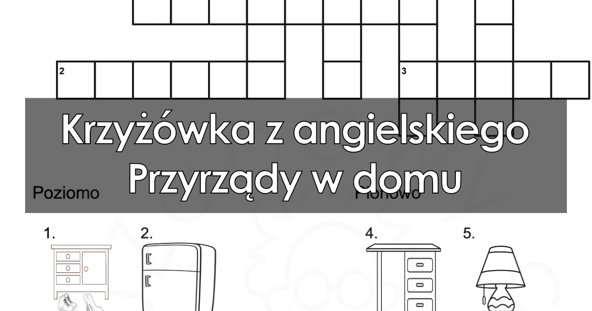 Krzyżówka (obrazkowa) z angielskiego: Przyrządy w domu