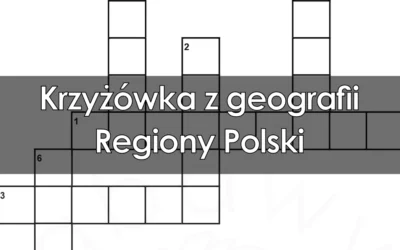 Krzyżówka z geografii: Regiony Polski