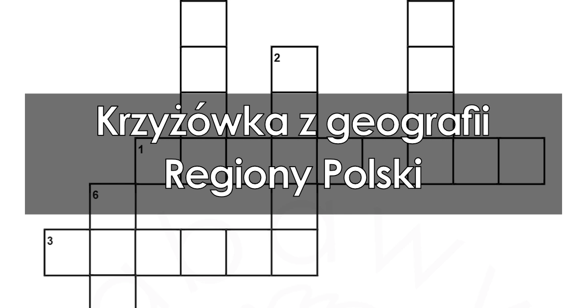 Krzyżówka z geografii: Regiony Polski