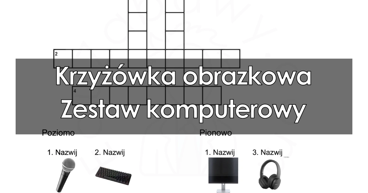 Krzyżówka (obrazkowa) z informatyki: Zestaw komputerowy