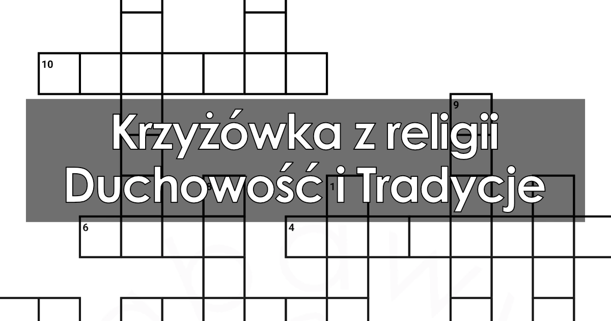 Krzyżówka z religii: Duchowość i Tradycje