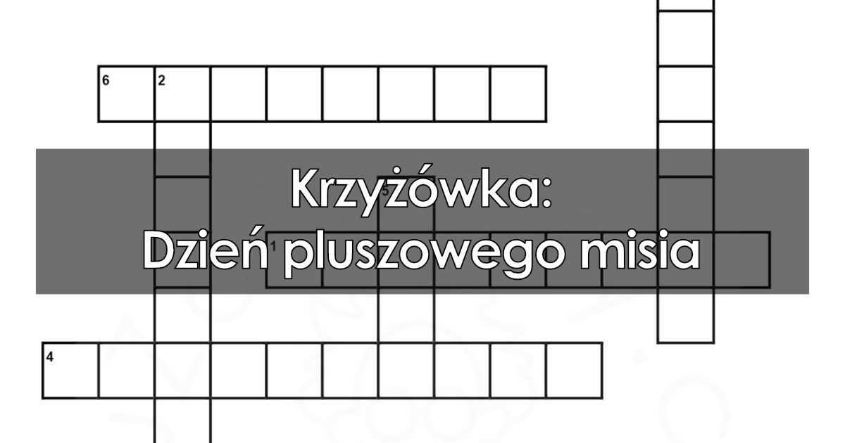 Krzyżówka: Dzień pluszowego misia