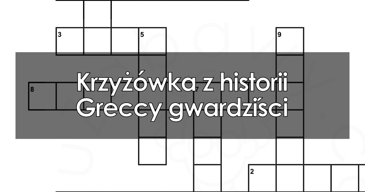 Krzyżówka: Greccy gwardziści