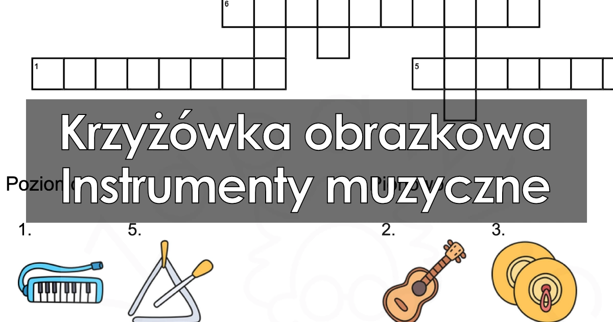 Krzyżówka obrazkowa: Instrumenty muzyczne