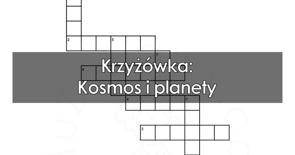 Krzyżówka: Kosmos i planety