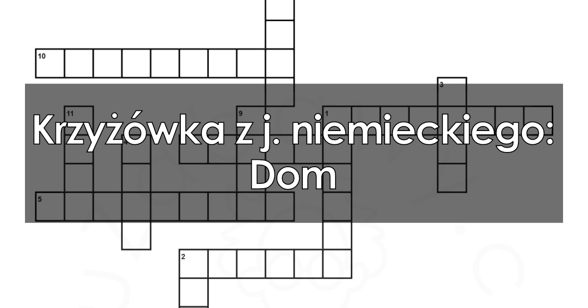 Krzyżówka z j. niemieckiego: Dom