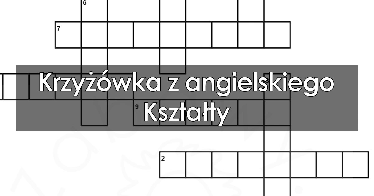 Krzyżówka z angielskiego: Kształty