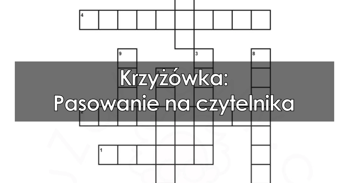 Krzyżówka: Pasowanie na czytelnika