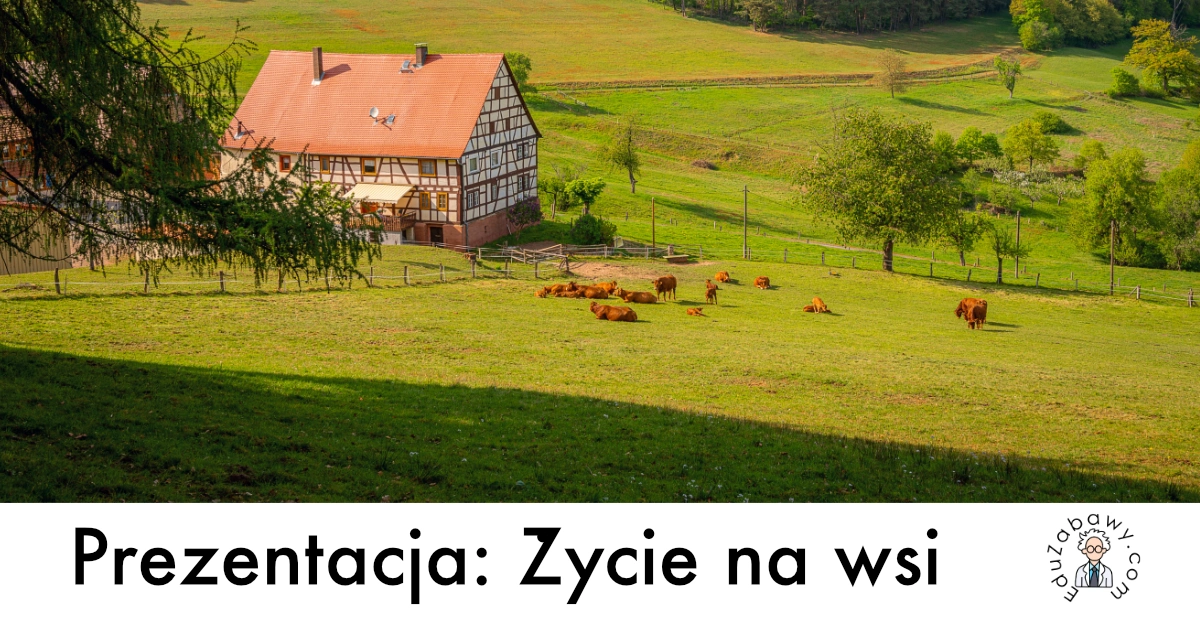 Prezentacja: Życie na wsi