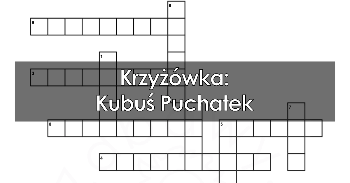 Krzyżówka: Kubuś Puchatek
