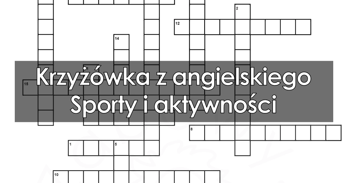 Krzyżówka z angielskiego: Sporty i aktywności