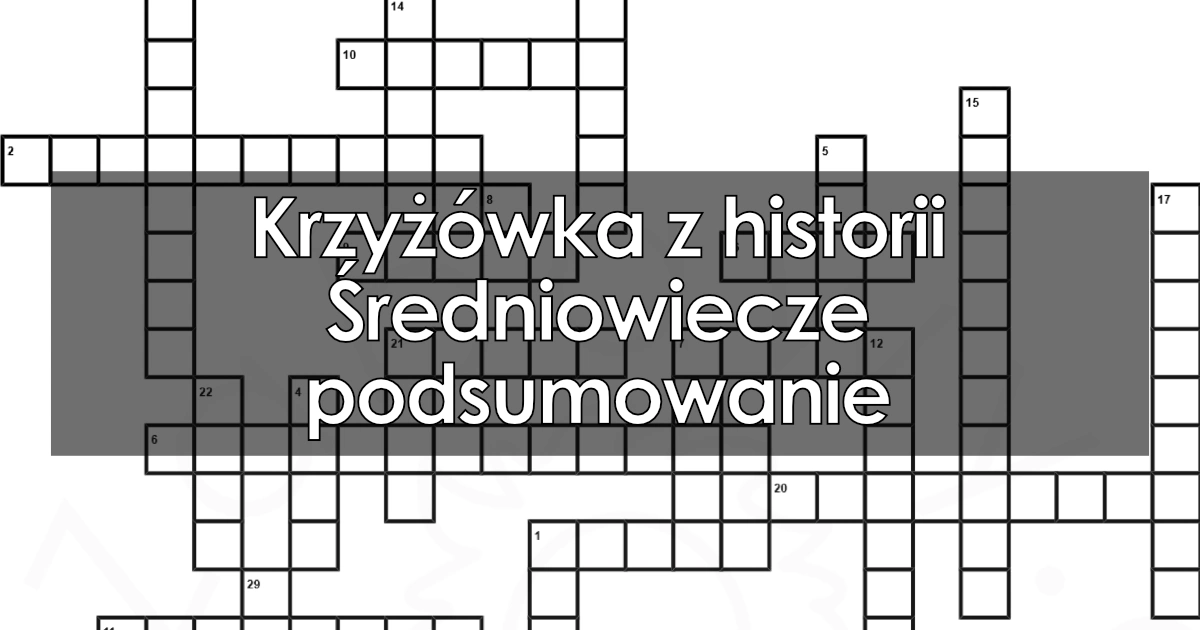 Krzyżówka: Średniowiecze – podsumowanie