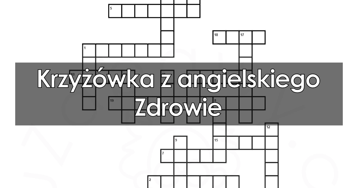 Krzyżówka z angielskiego: Zdrowie