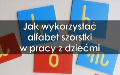 Jak wykorzystać alfabet szorstki w pracy z dziećmi