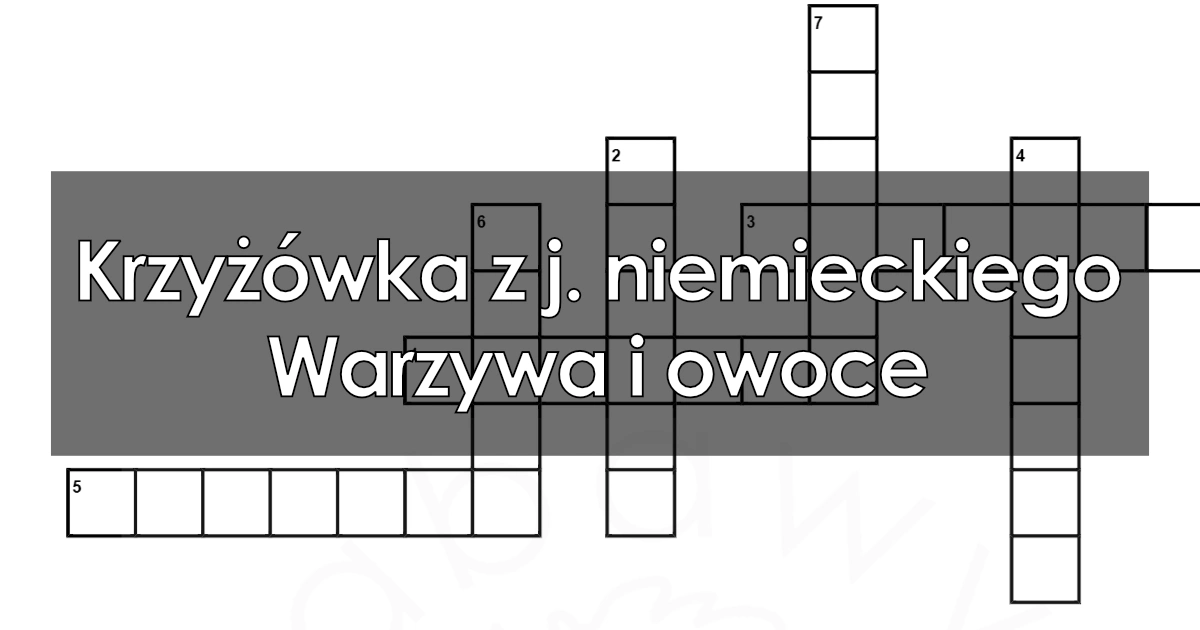 Krzyżówka z j. niemieckiego: Warzywa i owoce