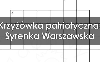 Krzyżówka patriotyczna: Syrenka Warszawska