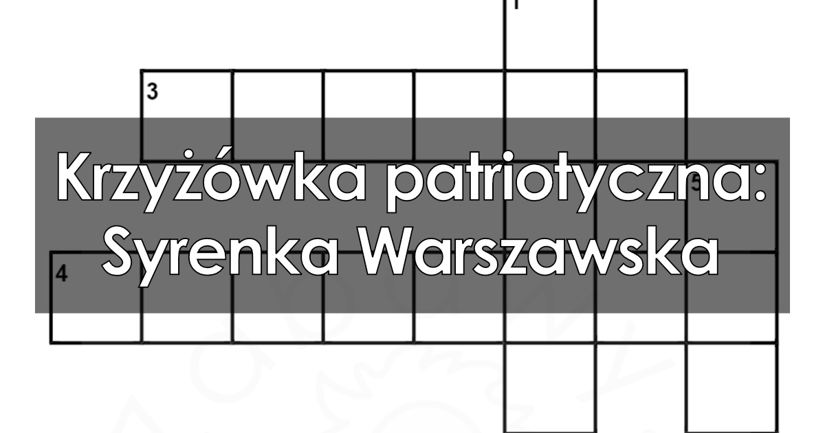 Krzyżówka patriotyczna: Syrenka Warszawska