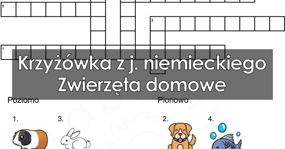 Krzyżówka z j. niemieckiego: Zwierzęta domowe