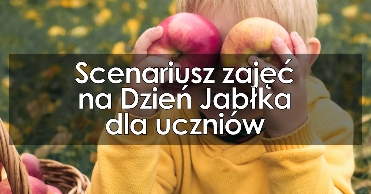 Scenariusz zajęć na Dzień Jabłka dla uczniów 1