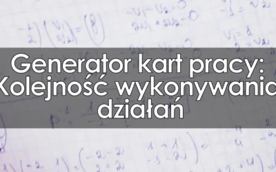 Generator kart pracy: Kolejność wykonywania działań