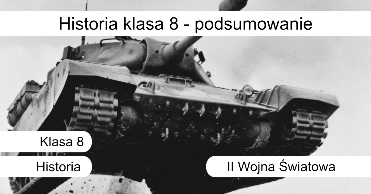 Quiz: Historia klasa 8 - podsumowanie. Historia dla uczniów klas 8