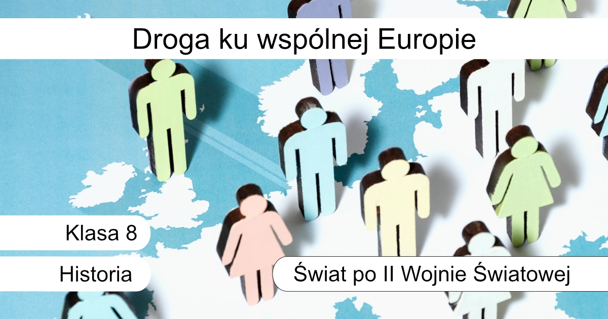 Quiz: Droga ku wspólnej Europie