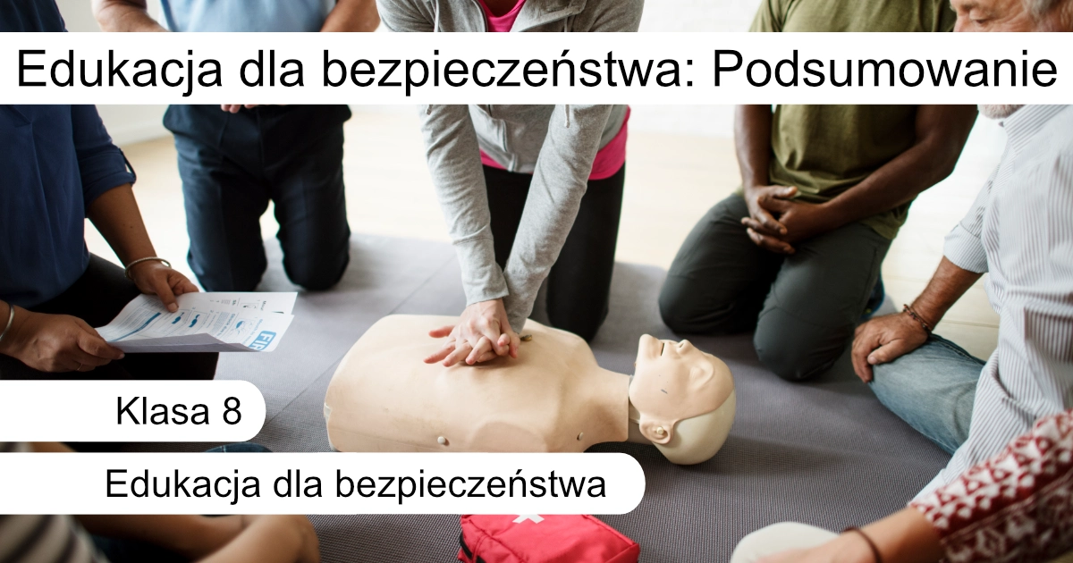 Quiz z Edukacji dla bezpieczeństwa klasa 8: Podsumowanie dla klas 8