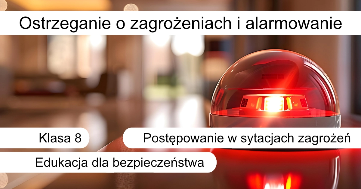 Quiz: Ostrzeganie o zagrożeniach i alarmowanie