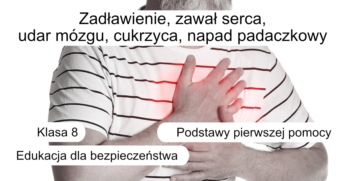 Zadławienie, zawał serca, udar mózgu, cukrzyca, napad padaczkowy